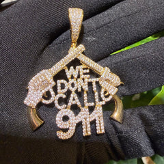 We Don't Call 911 Iced Hip Hop Statement Pendant